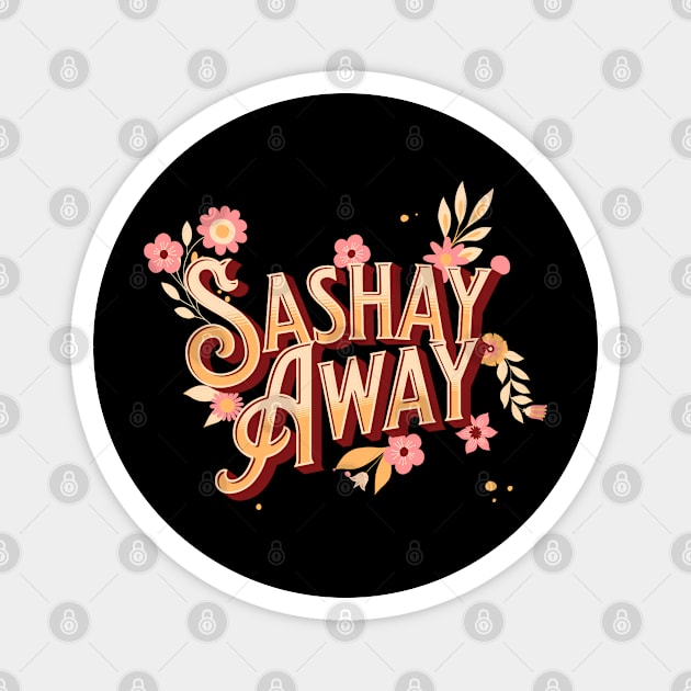 Sashay Away, Floral Design funny Drag queen, Drag Race Magnet by euheincaio